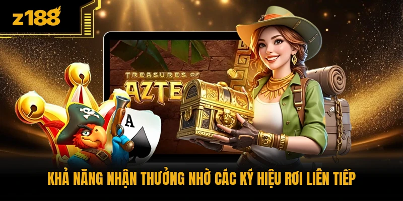 Khả năng nhận thưởng nhờ các ký hiệu rơi liên tiếp