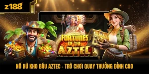 Nổ Hũ Kho Báu AZTEC - Trò Chơi Quay Thưởng Đỉnh Cao